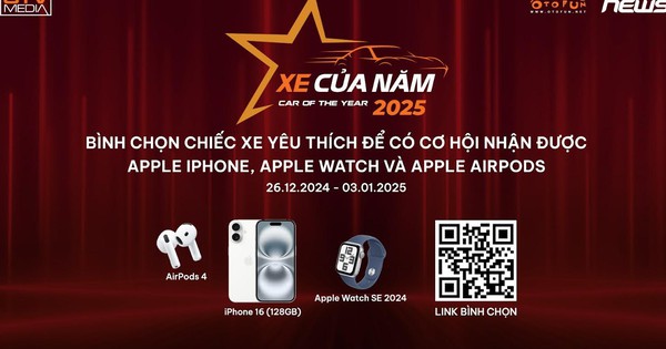 Cơ hội nhận iPhone 16 kéo dài hết 24h ngày 3/1 khi bình chọn XE CỦA NĂM 2025