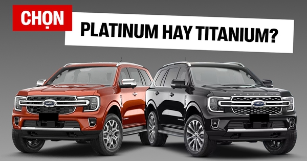 Chọn Ford Everest Titanium hay thêm 77 triệu lấy bản Platinum với nhiều tiện nghi cao cấp, bảng so sánh này sẽ giúp bạn dễ lựa chọn hơn