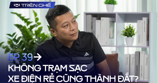 [Trên Ghế 39] ‘Mua xe điện Trung Quốc không có trạm sạc thà mua xe xăng còn hơn, quá nhiều rủi ro