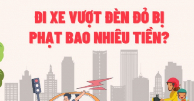 Đi xe vượt đèn đỏ bị phạt bao nhiêu tiền?