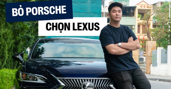 Xem Porsche rồi chốt Lexus ES là ô tô đầu đời, chủ xe chia sẻ: ‘Thích nhất không có nghĩa là đáng mua nhất’